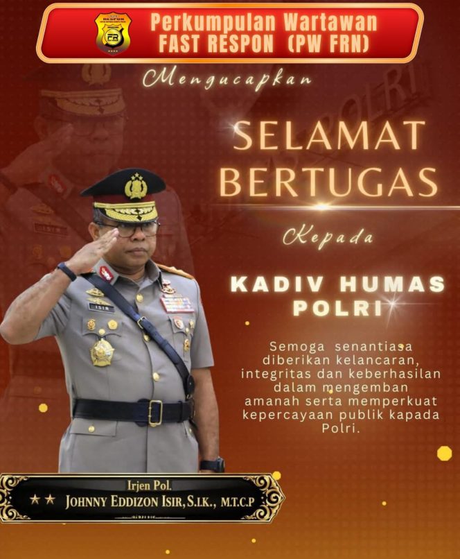 
					Ketua Umum PW-FRN Agus Flores Ucapkan Selamat Bertugas kepada Irjen Pol. Johnny Edizzon Isir di Jabatan Baru Sebagai Kadivhumas Polri