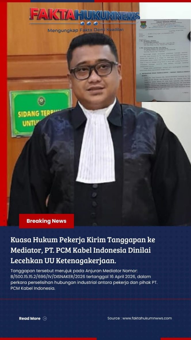 
					Kuasa Hukum Pekerja Kirim Tanggapan ke Mediator, PT. PCM Kabel Indonesia Dinilai Lecehkan UU Ketenagakerjaan.